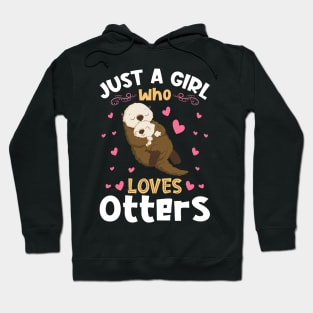 Just a Girl who Loves Otters Gift Hoodie